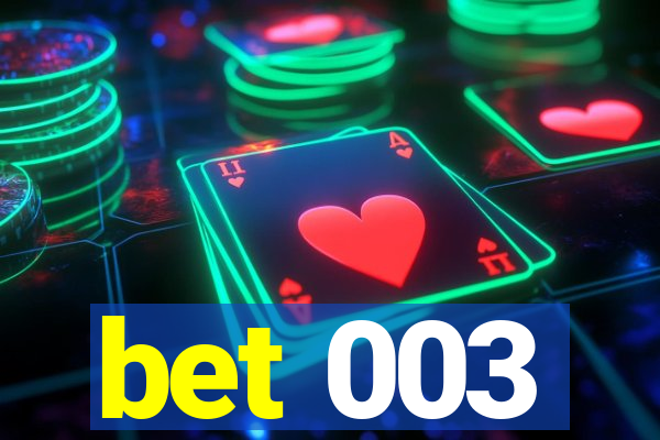 bet 003